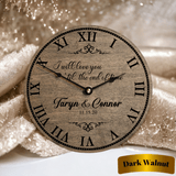 I Will Love 'Til the End of Time Wedding or Anniversary Clock