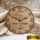 I Will Love 'Til the End of Time Wedding or Anniversary Clock