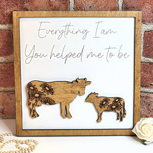 Bull Everything I Am You Helped Me To Be Sign - Designodeal