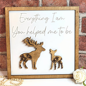 Deer & Child Everything I Am You Helped Me To Be Sign - Designodeal